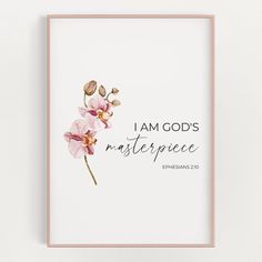 a pink flower with the words i am god's masterpiece on it in gold frame