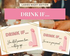 two cards with the words drink if and one has a pink ribbon around it that says, ladies night edition