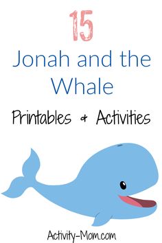 a blue whale with the text 15 jonathan and the whale printables and activities