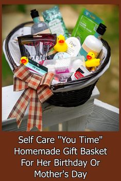 a basket filled with personal care items and the words self care you time homemade gift basket for her birthday or mother's day