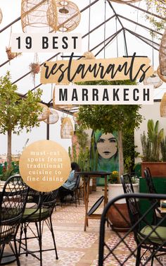 an outdoor restaurant with tables and chairs under a canopy that reads 19 best restaurants marrakeh