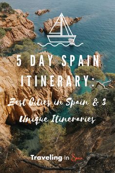 a boat floating on top of a body of water near the shore with text reading 5 day spain itinerary