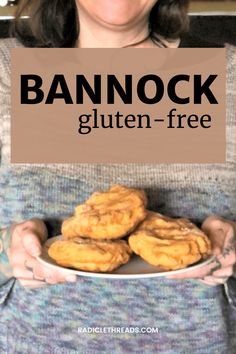 a woman holding a plate with some food on it and the words bannock gluten - free