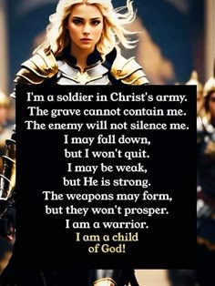 a woman in armor holding a sign that says, i'm a soldier in christ's army