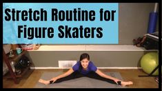 a woman is doing a yoga pose in front of a wall with the words stretch routine for figure skaters