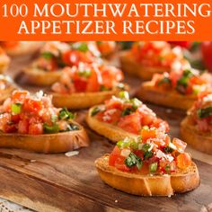 there are many appetizers on the table with text overlay that reads, 100 mouthwatering appetizer recipes