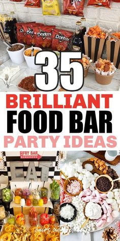 an assortment of food and snacks on display with the words, brilliant food bar party ideas