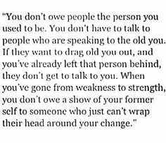 a quote that reads, you don't own people the person you used to be