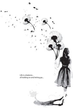 a woman standing in front of a dandelion with the words life is a balance, off holding on and letting go