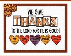 a thanksgiving card with the words, we give thanks to the lord for he is good