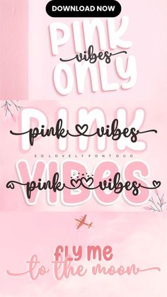 pink and black text with the words pink vibes written in white ink on a pink background