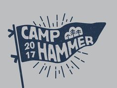 a camp sign with the word summer on it and trees in the background that reads,'camp 20th hammer '