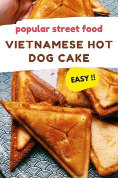 there is a sign that says, popular street food vietnamese hot dog cake easy to make