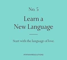 a blue background with the words learn a new language start with the language of love