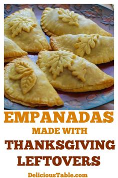 empanadas made with thanksgiving leftovers are the perfect appetizer to serve