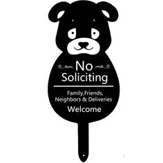 a black and white sign that says no solicing family friends, neighbors & deliveries welcome