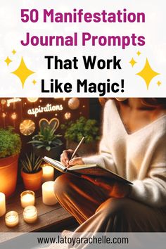 Pinterest pin featuring '50 Manifestation Journal Prompts That Work Like Magic!' with an image of a woman writing in a journal surrounded by candles, potted plants, and warm string lights. The web address 'www.latoyarachelle.com' is displayed at the bottom. Scripting Manifestation Journal, Manifestation Journal Ideas, Manifestation Journal Prompts, Scripting Manifestation, Visualization Techniques, Powerful Manifestation, Manifest Your Dreams, Manifestation Journal