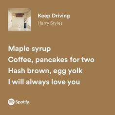 an advertisement with the words maple syrup coffee, pancakes for two hash brown, egg yolk i will always love you