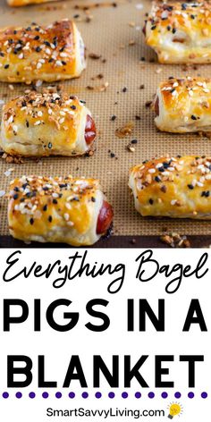 pigs in a blanket with text overlay that reads everything bagel pigs in a blanket