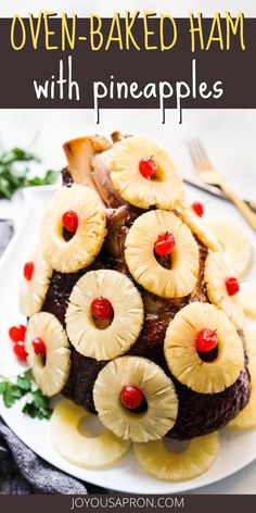 a pineapple upside down cake on a plate with the words oven - baked ham with pineapples