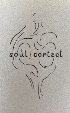 the word soul contact written in black ink on white paper with a drawing of a woman's head