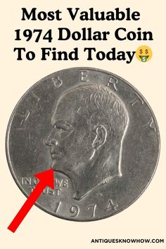 a coin with the words most valuable 1974 dollar coin to find today in red arrow