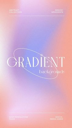 an abstract background with the words,'gradient backgrounds'in white and pink colors