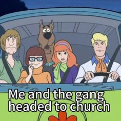 cartoon characters sitting in a car with the caption me and the gang headed to church