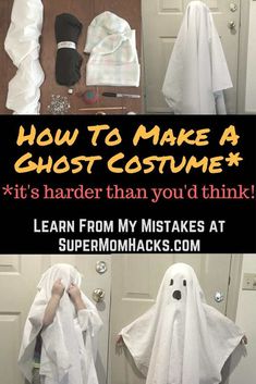 two pictures with text that reads how to make a ghost costume it's harder than you'd think