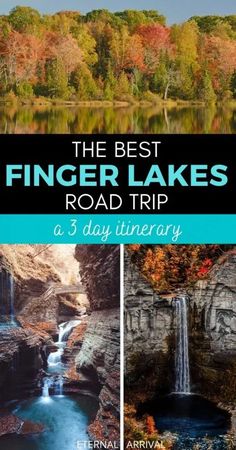 the best finger lakes road trip in pennsylvania with text overlay that reads, the best finger lakes road trip a 3 - day itinerary