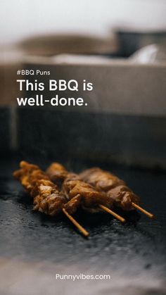 some food is cooking on the grill and has a quote above it that says, this bbq is well - done