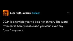 a text message that reads, bees - with - swords follow 2012 is a terrible year to be a henchman the word minion is barely used and you can't