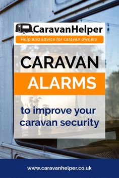 a car window with the words caravan alarms to improve your caravan security written on it