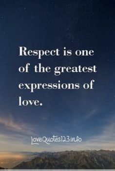 the quote respect is one of the greatest expressions of love on a night sky background