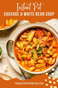 the instant pot sausage and white bean soup is shown in a bowl on top of a table