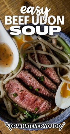 an easy beef udon soup with eggs and noodles