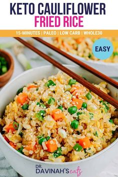 a bowl full of fried rice with chopsticks in it and the title overlay reads keto cauliflower fried rice