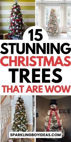 christmas trees that are decorated in different styles and colors with the words 15 stunning christmas trees that are wow