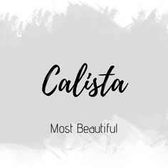 Calista Name Meaning, Elegant Baby Names, Baby Names Girl, Words In Different Languages, French Words Quotes, Vintage Baby Names, Baby Name Meaning, Modern Baby Names, Italian Baby Names