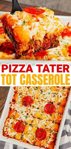 two different views of pizza tater tot casserole with text overlay