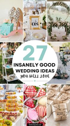 many different pictures with words on them that say, 27 insanely good wedding ideas you will love