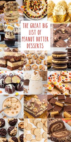 the great big list of peanut butter desserts is on display in this collage