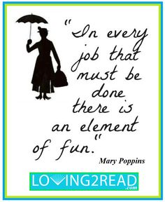 a woman holding an umbrella with a quote on it that says,'in every job that must be done there is an element of fun