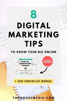 the 8 digital marketing tips to grow your biz online