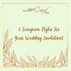 the three evergreen styles for your wedding invitation