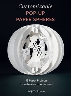 a book cover with the title customizable pop - up paper spheres