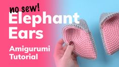 someone crocheted slippers with the words, no sew elephant ears