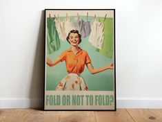 there is a poster on the wall that says, fold or not to fold?