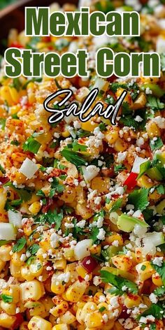 mexican street corn salad with feta cheese and cilantro