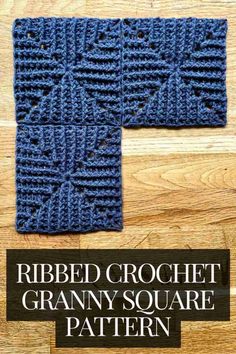 two crochet granny square patterns with the text ribbed crochet granny square pattern